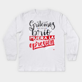 Gritemos con brío muera la opresión - Venezuela Kids Long Sleeve T-Shirt